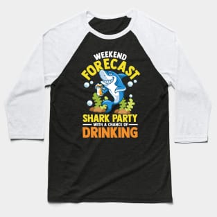 Weekend Forecast: Shark Party With Drinking Baseball T-Shirt